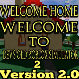 Dev's Old Roblox Simulator Too