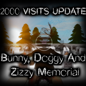UH OH... Bunny And Doggy And Zizzy Memorial