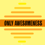 only awesomeness