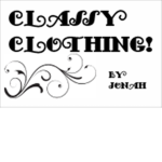 ~ Classy Clothing ~ C;