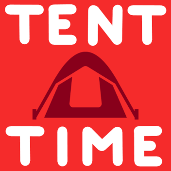 Tent Time