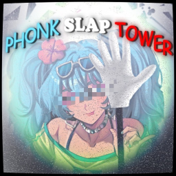 Phonk Slap Tower 🎵 (FREE ADMIN)