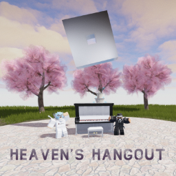 Heaven's Hangout (🔊 VOICE CHAT!)
