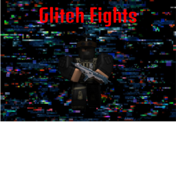Glitch fights!