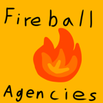 ~*Fireball Agencies*~