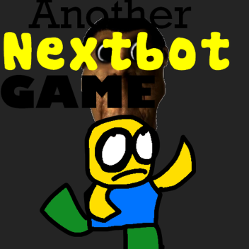 Another Nextbot Game 