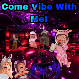 Come Vibe With Me!