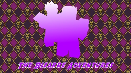 The Bizarre Adventure