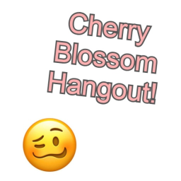Cherry Blossom Hangout!