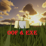 Oof & E.X.E