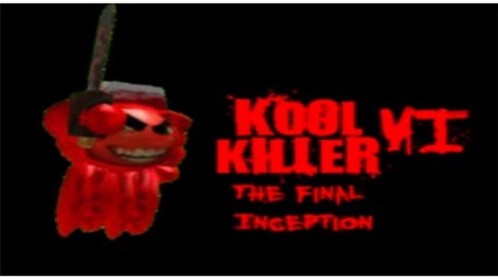 Kool Killer VI: The Final Inception [FIXED]