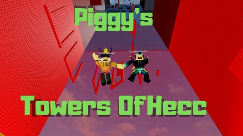 Piggy's Towers Of Hecc
