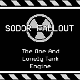 [] SODOR ☢️ FALLOUT [] - The One And Lonely Engine