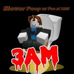 Never Poop Or Pee at 3am!