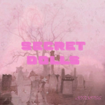 SECRET DOLLS