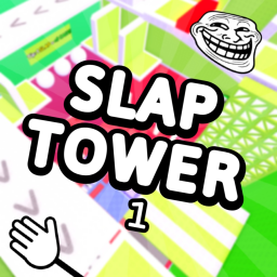 [🤚] Slap Tower 1