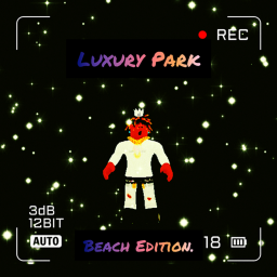 Luxury Park (BEACH EDITION)