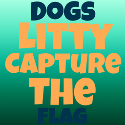 Dog’s Litty Capture The Flag