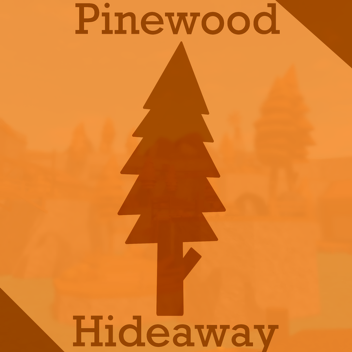 Pinewood Hideaway - Deathrun