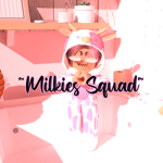 ~Milkies Squad~