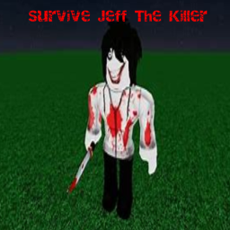 Survive Jeff The Killer