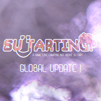 [NEW GLOBAL UPDATE WIP] SU TARTING!