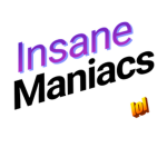 Insane Maniacs