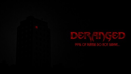 Deranged | Kill or be Killed