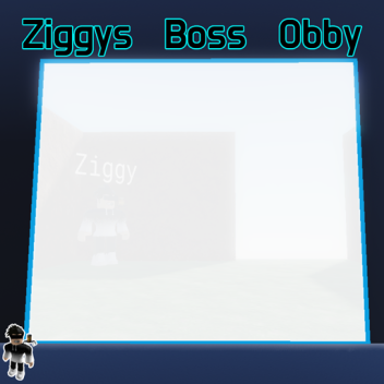 Ziggy's Boss Obby [Daha Fazla Güncelleme Yok]