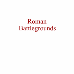Roman Battlegrounds