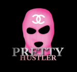 PRETTY HUSTLER$