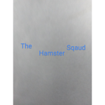 The hamster sqaud