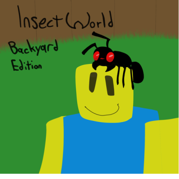 Insect World: Backyard Edition
