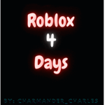 Roblox 4 Days!