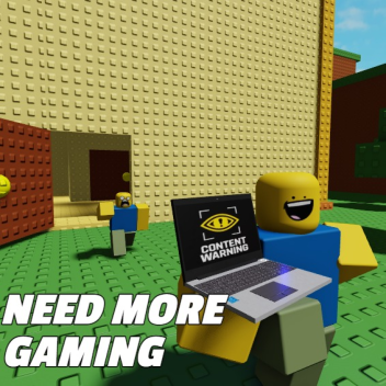 🎮NEED MORE GAMING🎮