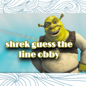 SHREK guess the line obby