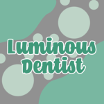 Luminous Dentist