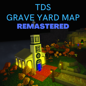 TDS map: Grave Yard [BEING SOLD]