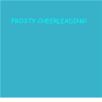 Frosty Cheerleaders!