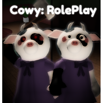 Cowy: RolePlay [CANCELLED]