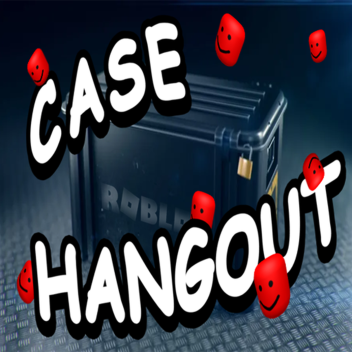 Case Hangout!