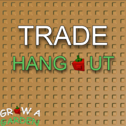Grow a Garden Trade Hangout