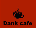 Dank Cafe