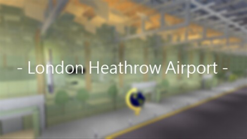 [LHR] London Heathrow International Airport