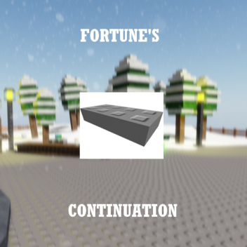 [CHRISTMAS UPD] Fortune's Continuation