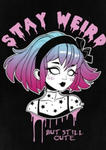 Stay Weird But Cute