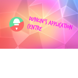Dunkin's Application Centre [WIP]