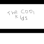 The cool kids. E