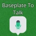 Baseplate to talk icon