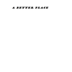 A Better Place